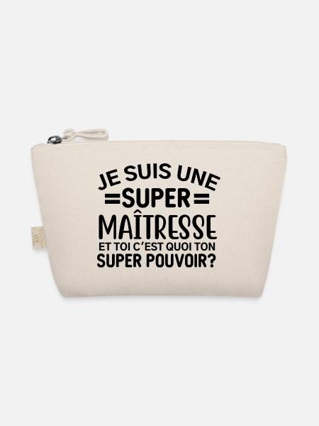 Je suis une super maîtresse - cadeau maîtresse - Trousse biologique - nature