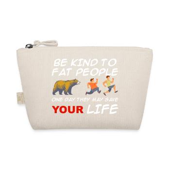 Be nice to fat people, they save lives - Organic Pouch - nature - Front