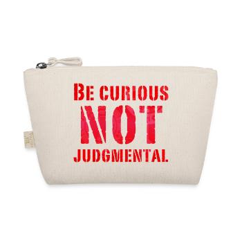 Be curious not judgmental essential text in red - Organic Pouch - nature - Front