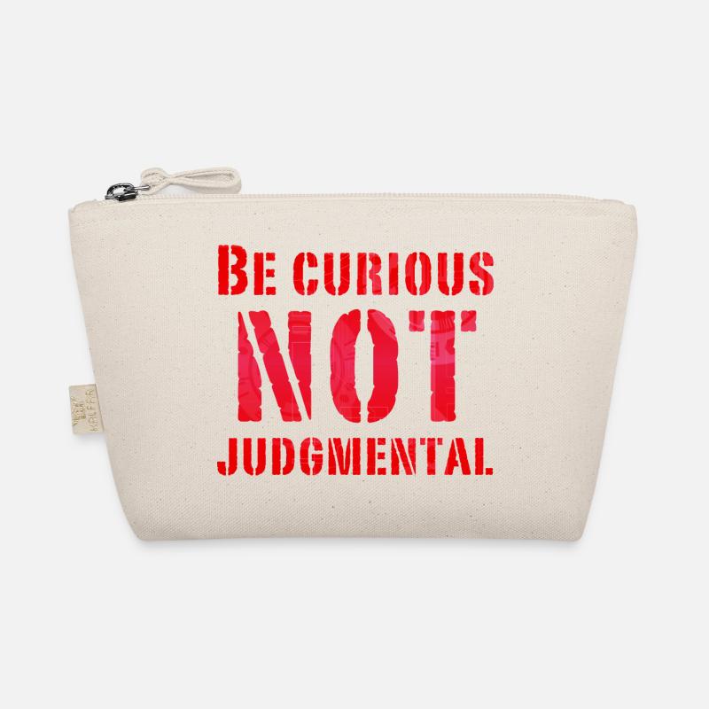Be curious not judgmental essential text in red Organic Pouch