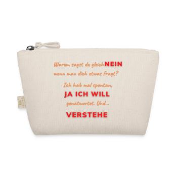 Warum sagst du gleich NEIN - Bio-Täschchen - Natur - Vorne