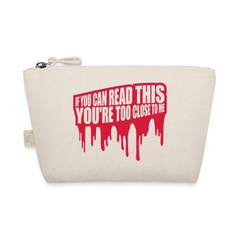 too close to me - Organic Pouch - nature - Front