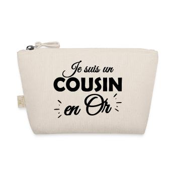 je suis un cousin en or / cadeau humour cousin - Trousse biologique - nature - Devant