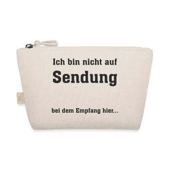 Ich bin nicht auf Sendung - Bio-Täschchen - Natur - Vorne