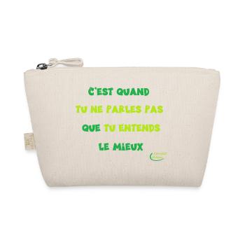65 - Se taire et écouter - Trousse biologique - nature - Devant