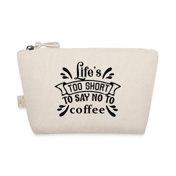 Sticker Life is too short to say no to coffee - Organic Pouch - nature - Front