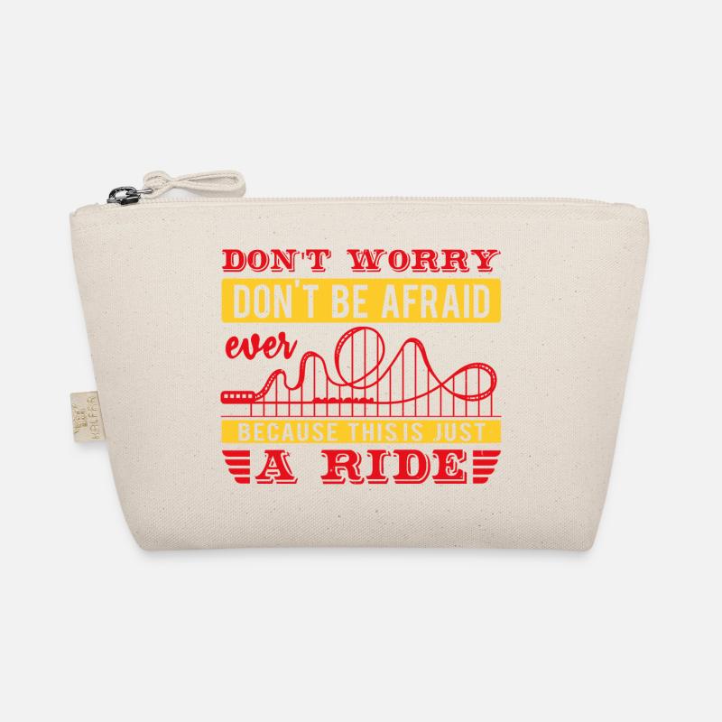 DON'T WORRY DON'T BE AFRAID EVER RIDE Organic Pouch