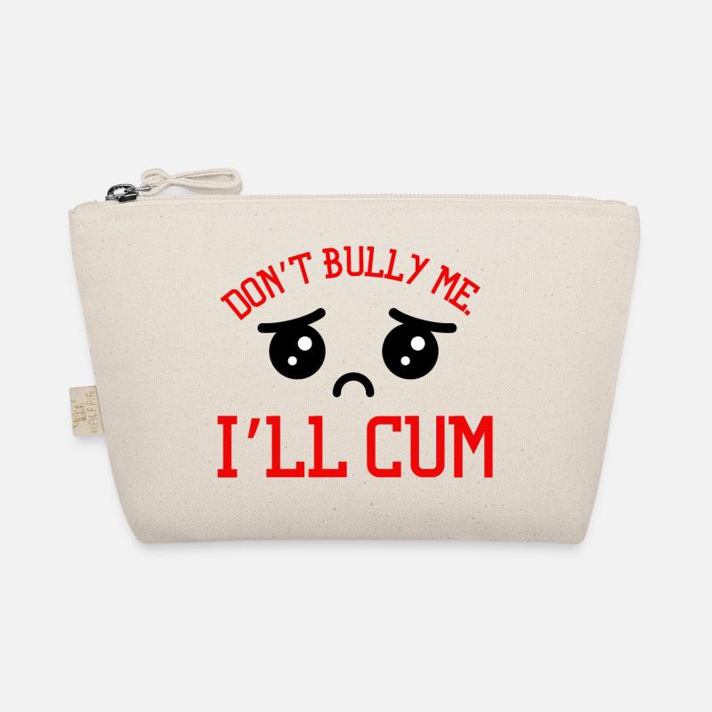 Don't Bully Me I'll Come Organic Pouch
