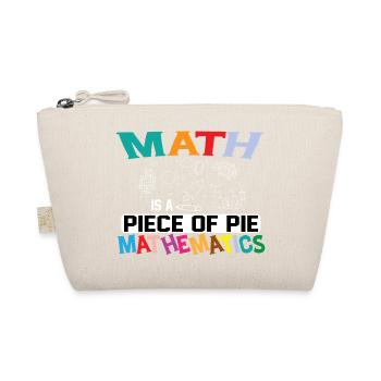Math is a piece of Pi Mathmatics, Pi-Day Mathefan - Organic Pouch - nature - Front