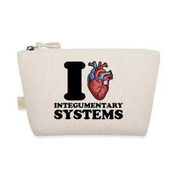 I love Integumentary Systems - Organic Pouch - nature - Front