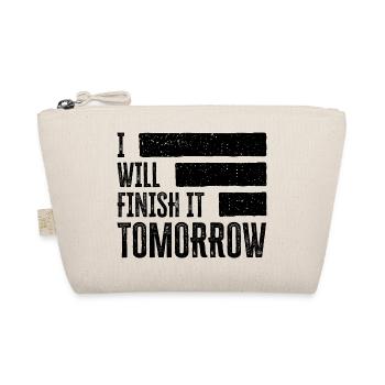 Funny "I Will Finish It Tomorrow" design - Organic Pouch - nature - Front