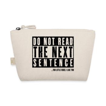 Cool Saying: Do Not Read - Funny Design - Organic Pouch - nature - Front