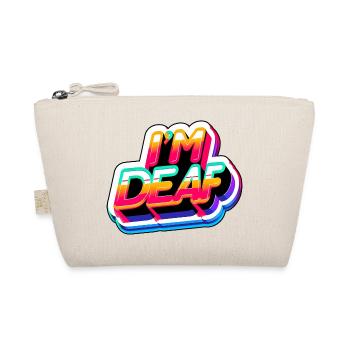 I'm Deaf 45 - Organic Pouch - nature - Front