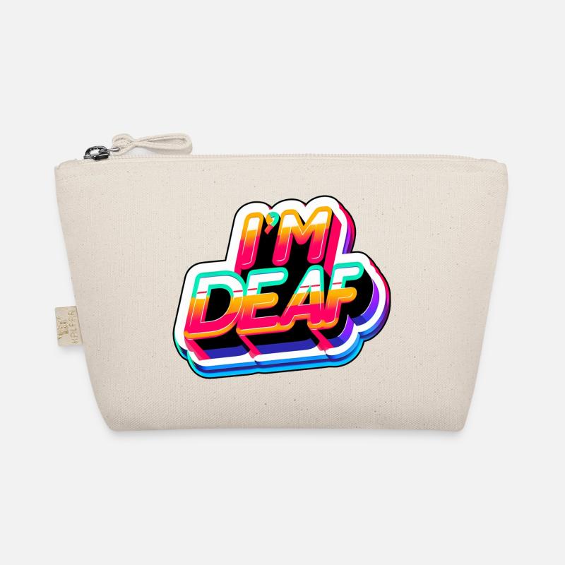 I'm Deaf 45 Organic Pouch
