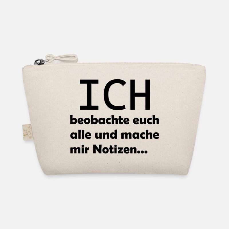 Ich beobachte euch alle und mache mir Notizen Bio-Täschchen