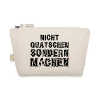 Nicht Quatschen sondern Machen Motivation Spruch - Bio-Täschchen - Natur - Vorne