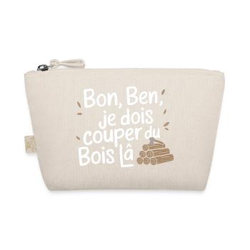Bon Ben Je dois Couper du bois - Trousse biologique - nature - Devant