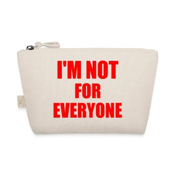 i'm not for everyone - Bio-Täschchen - Natur - Vorne