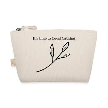 C’est l’heure du bain de forêt. - Trousse biologique - nature - Devant