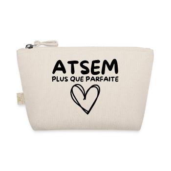 ATSEM plus que parfaite, c’est moi - Trousse biologique - nature - Devant