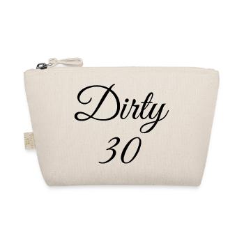 Dirty 30 30th Birthday - Organic Pouch - nature - Front
