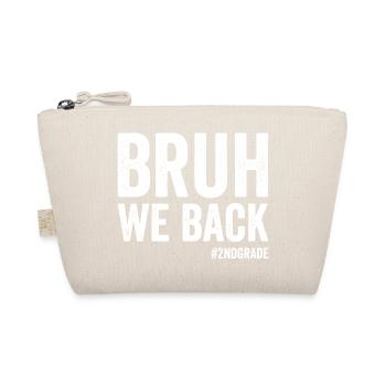 Brother, we're back in 2nd grade, first grade - Organic Pouch - nature - Front
