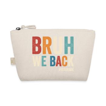 Brother, we're back in 1st grade, first grade - Organic Pouch - nature - Front