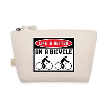Life is better on a bicycle Cycling Saying Sport - Organic Pouch - nature - Front