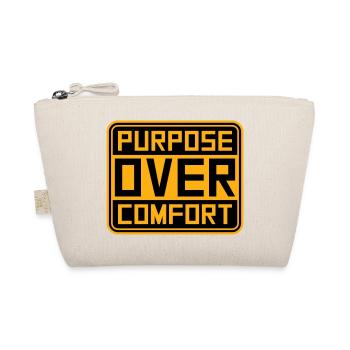 Purpose Over Comfort Motivation Mindset Growth - Organic Pouch - nature - Front