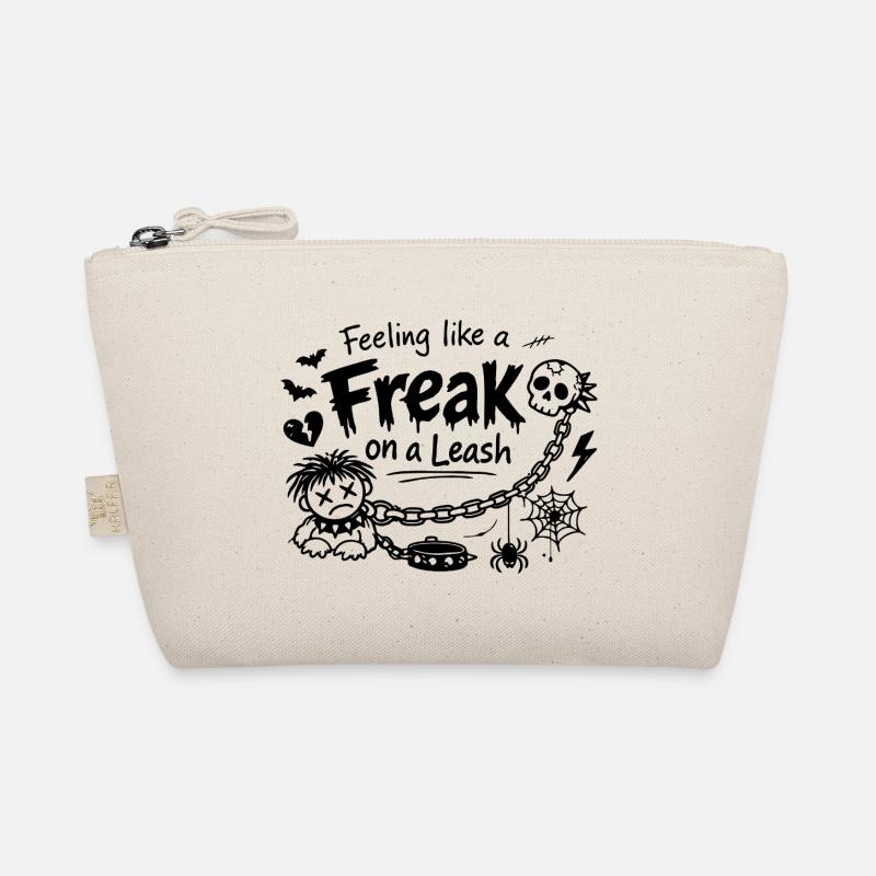 Feeling Like A Freak On A Leash Statement Organic Pouch