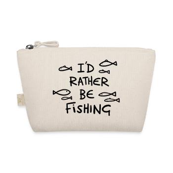 I'd rather be fishing - funny fishing gifts - Organic Pouch - nature - Front