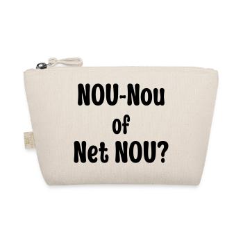 Nou-Nou of Net Nou? - Organic Pouch - nature - Front