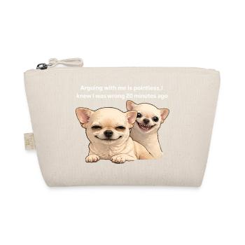 Funny Chihuahua Meme - Arguing with me is... - Organic Pouch - nature - Front