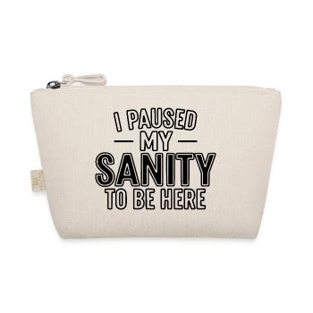 J’ai mis ma santé mentale en pause pour être là - Trousse biologique - nature - Devant