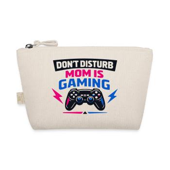 Dont Disturb Mom Is Gaming - Organic Pouch - nature - Front