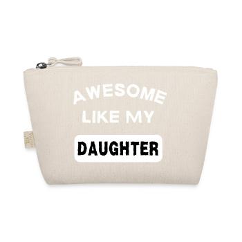Awesome Like My Daughter Daddy Daughter Gift - Organic Pouch - nature - Front