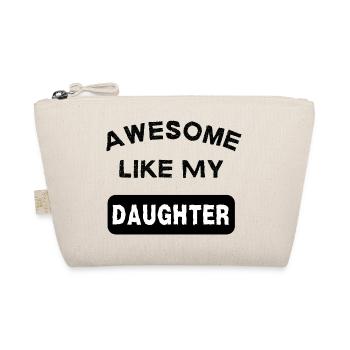 Awesome Like My Daughter Daddy Daughter Gift - Organic Pouch - nature - Front