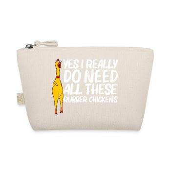 Yes I Really Do Need Rubber Chickens - Trousse biologique - nature - Devant