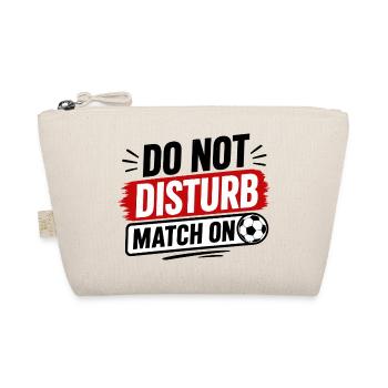 Do Not Disturb Match On - Soccer Football - Organic Pouch - nature - Front
