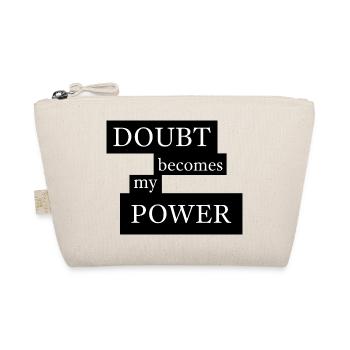 Doubt Becomes My Power - Bio-Täschchen - Natur - Vorne