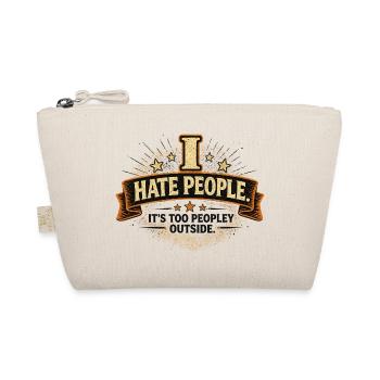 I Hate People Funny Introvert Quote - Organic Pouch - nature - Front