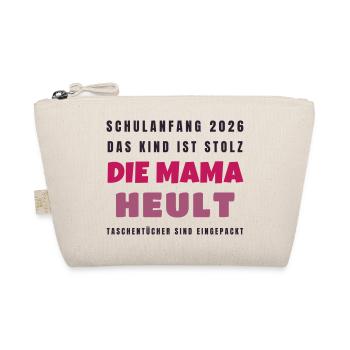 Schulanfang 2026 Kind stolz Mama heult - Lustig - Bio-Täschchen - Natur - Vorne