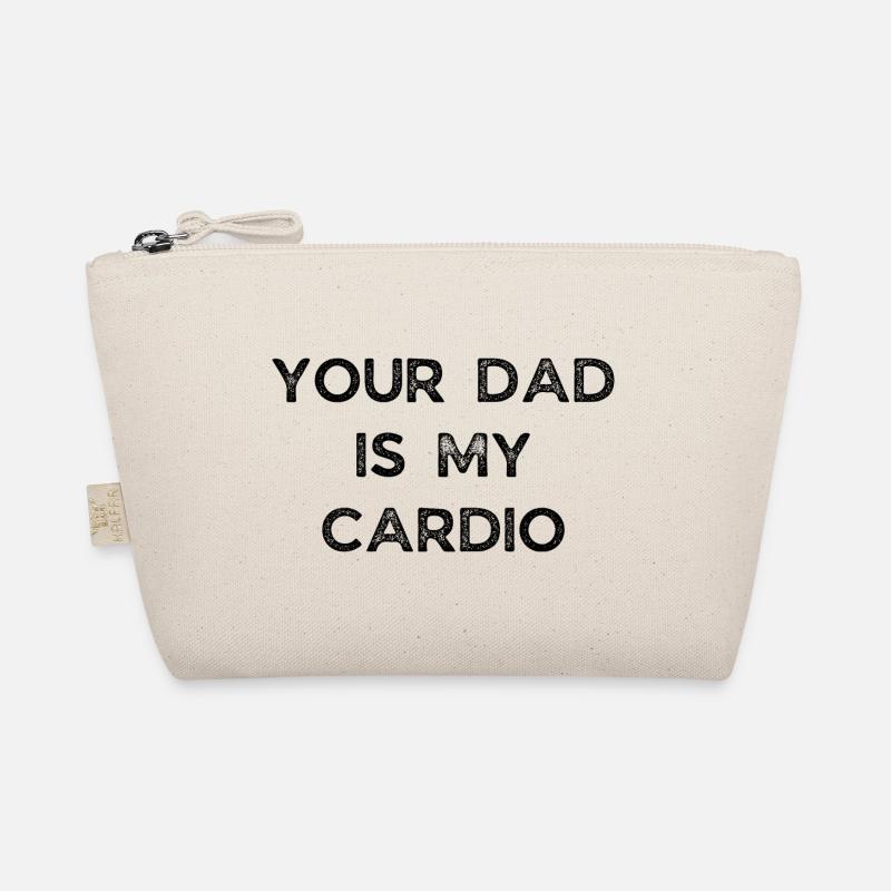 YOUR DAD IS MY CARDIO Organic Pouch