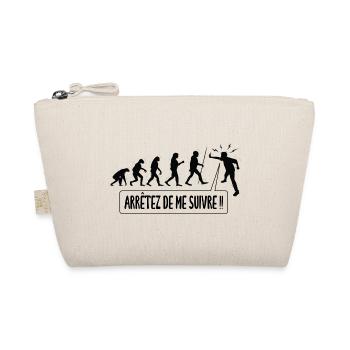 Arrêtez de me suivre !! Humour Evolution Humaine - Trousse biologique - nature - Devant