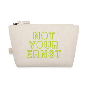 NOT YOUR ERNST - Bio-Täschchen - Natur - Vorne
