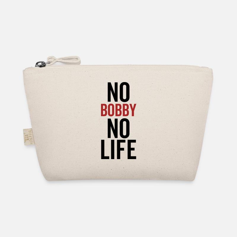 No Bobby No Life Organic Pouch
