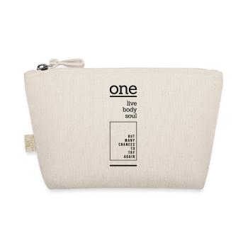 One Live Body Soul But Many Chances To Try Again - Organic Pouch - nature - Front