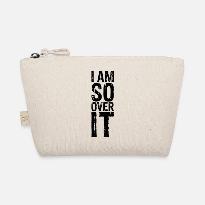 I Am So Over It 8 Bio-Täschchen