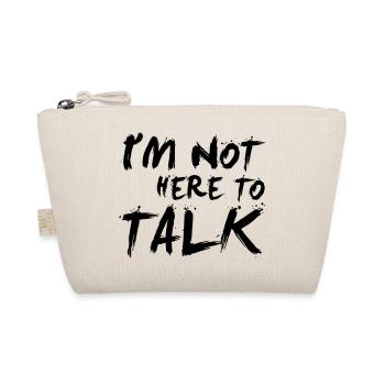 I´m Not Here To Talk - Bodybuilding, Fitness - Trousse biologique - nature - Devant