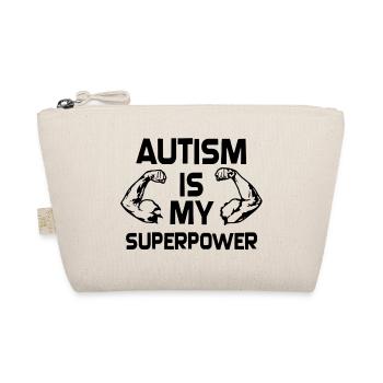 Autism Is My Superpower T Shirt - Organic Pouch - nature - Front